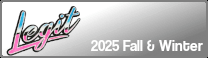 Legit 2025 Fall & Winter