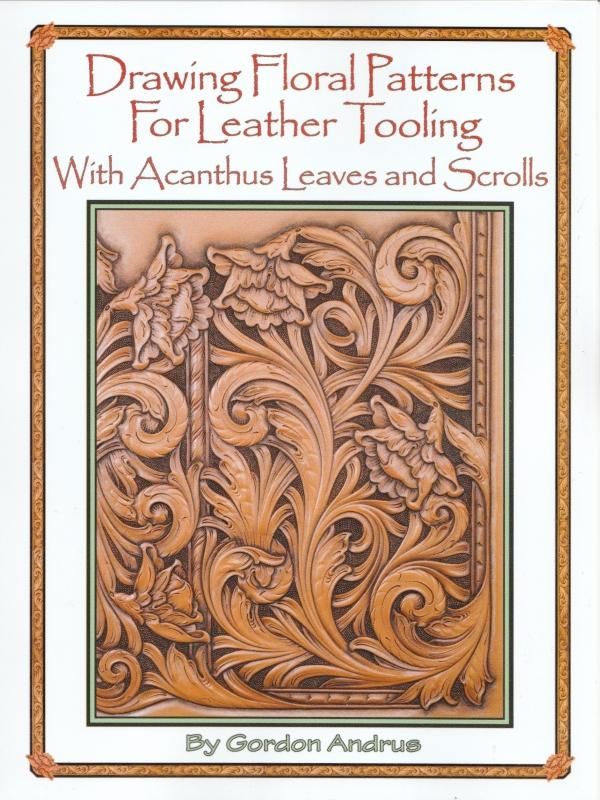 Drawing Floral Patterns For Leather Tooling With Acanthus Leaves And Scrolls Llツール Drawing Floral Patterns For Leather Tooling With Acanthus Leaves And Scrolls Llツール
