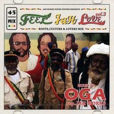 FEEL JAH LOVE vol.3 / OGA rep. JAH WORKS