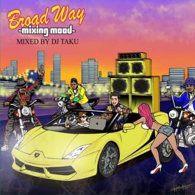 BROAD WAY- Mixing Mood- / DJ TAKU from EMPEROR エンペラー | REGGAE レゲエ CD MIX-CD  通販 - トレジャーボックスミュージック