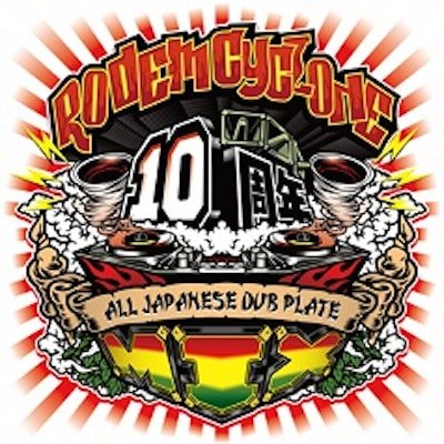 RODEM CYCLONE 10周年ALL JAPANESE DUB PLATE MIX / RODEM CYCLONE