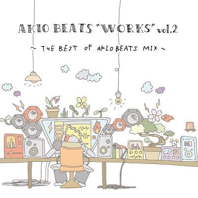 ○2CD○ “WORKS”vol.2~THE BEST OF AKIO BEATS MIX~ / AKIO BEATS