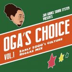 OGA ’s CHOICE - Early 2000’s Culture Reggae MIX - / OGA from JAH WORKS