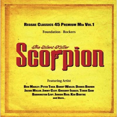 REGGAE CLASSICS 45 PREMIUM MIX vol.1 /Scorpion the Silent Killer