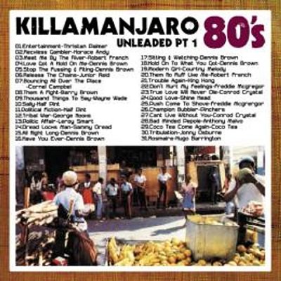 KILLAMANJARO UNLEADED PT1 80’S | REGGAE レゲエ CD MIX-CD 通販 - トレジャーボックスミュージック