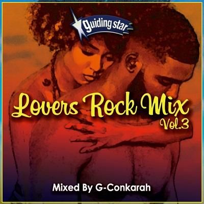 LOVERS ROCK MIX VOL.3 / G-Conkarah of Guiding Star | REGGAE レゲエ