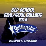 <img class='new_mark_img1' src='https://img.shop-pro.jp/img/new/icons5.gif' style='border:none;display:inline;margin:0px;padding:0px;width:auto;' />OLD SCHOOL R&B SOUL BALLADS VOL.5 / G-Conkarah of Guiding Star