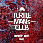 (ショップ会員様 限定セール) BROTHER -EXTRA-（架空の兄弟 SOUND CLASH） / TURTLE MAN’s CLUB タートルマンズクラブ