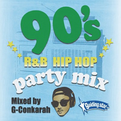 90ʼs R&B HIPHOP PARTY MIX / G-Conkarah of Guiding Star | REGGAE レゲエ CD  MIX-CD 通販 - トレジャーボックス