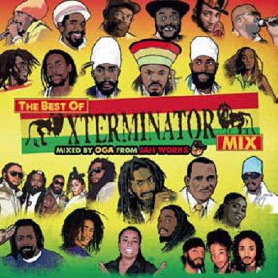 THE BEST OF XTERMINATOR MIX / OGA from JAH WORK | REGGAE レゲエ CD 
