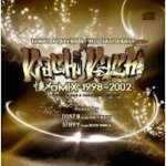 [USED・訳あり特価] Kachi Kachi Mix Vol.2 -懐メロMIX 1998-2002- /  DJ 57.8(Racy Bullet) & Stiffy(Both Wings)