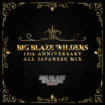 [USED] ■1500枚限定■ 15th Anniversary All Japanese Mix / BIG BLAZE WILDERS