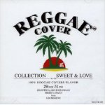<img class='new_mark_img1' src='https://img.shop-pro.jp/img/new/icons59.gif' style='border:none;display:inline;margin:0px;padding:0px;width:auto;' />[USED] REGGAE COVER COLLECTION Vol.1  -SWEET & LOVE- / JAM MASSIVE ジャムマッシブ