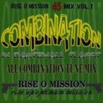[USED] COMBINATION IN DANCEHALL CLASSIC VOL,1 / RISE O MISSION 饤ߥå
