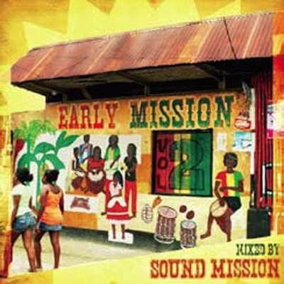 EARLY MISSION VOL,2 / SOUND MISSION | REGGAE レゲエ CD MIX-CD 通販 