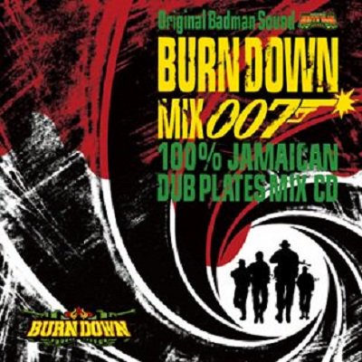 BURN DOWN MIX 7 / BURNDOWN バーンダウン | REGGAE レゲエ CD MIX-CD 通販 -  トレジャーボックスミュージック