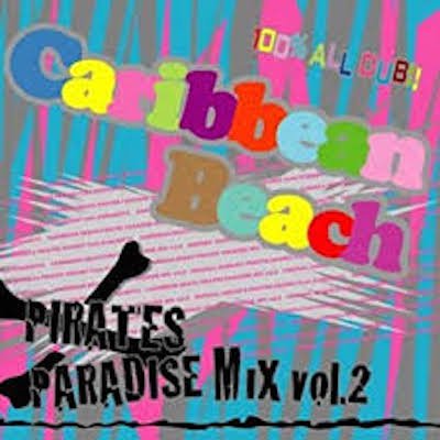 PIRATES PARADISE VOL,2 / CARIBBEAN BEACH カリビアンビーチ | REGGAE レゲエ CD MIX-CD 通販  - トレジャーボックスミュージック