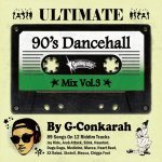 <img class='new_mark_img1' src='https://img.shop-pro.jp/img/new/icons5.gif' style='border:none;display:inline;margin:0px;padding:0px;width:auto;' />ULTIMATE 90ʼs DANCEHALL MIX VOL.3 / G-Conkarah of Guiding Star