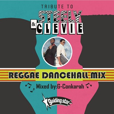 TRIBUTE TO STEELY&CLEVIE REGGAE DANCEHALL MIX / G-Conkarah Of Guiding Star  | REGGAE レゲエ CD MIX-CD 通販 - トレジャーボックスミュージック