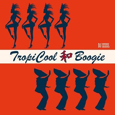 TROPICOOL 和BOOGIE / DJ XXXL | REGGAE レゲエ CD MIX-CD 通販