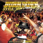[USED] BURN DOWN STYLE -GOLDEN DANCEHALL MIX 2- / BURN DOWN バーンダウン