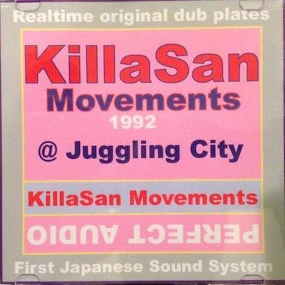 KILLASAN MOVEMENTS 1992 AT JUGGLIN'CITY / キラサンムーブメント | REGGAE レゲエ CD MIX-CD  通販 - トレジャーボックスミュージック