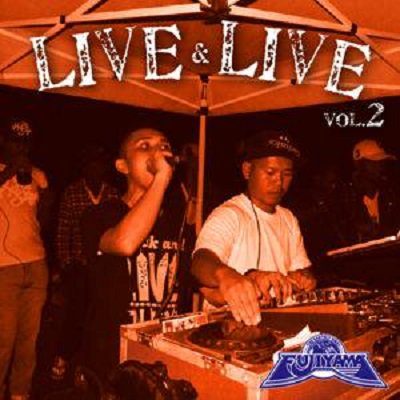 LIVE&LIVE VOL,2 / FUJIYAMA | REGGAE レゲエ CD MIX-CD 通販 - トレジャーボックスミュージック9