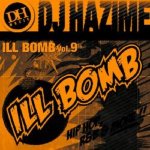 [USED] ILL BOMB Vol.9  / DJ HAZIME
