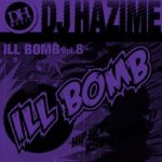[USED] ILL BOMB Vol.8  / DJ HAZIME