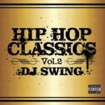 [DEADSTOCK・新品] HIP HOP CLASSICS VOL.2 / DJ SWING