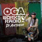 OGA WORKS RADIO MIX VOL.19 -DI ANTHEM- / OGA for JAH WORKS