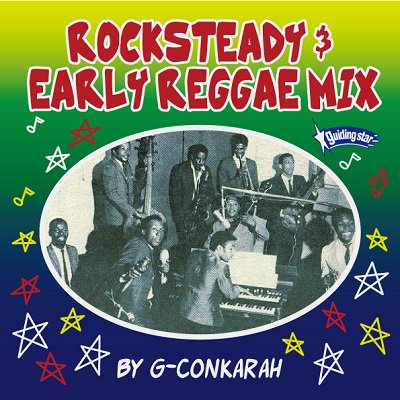 ROCKSTEADY & EARLY REGGAE MIX / G-Conkarah of Guiding Star | REGGAE レゲエ CD  MIX-CD 通販 - トレジャーボックスミュージック