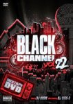 [USED・MIX-DVD] BLACK CHANNEL vol.22 -MIXTAPE DVD- / DJ RYOW, Video Directed by DJ BIGG-S