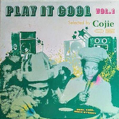 PLAY IT COOL VOL.1 / COJIE from MIGHTY CROWN マイティクラウン | REGGAE レゲエ CD  MIX-CD 通販 - トレジャーボックスミュージック