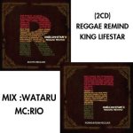[DEADSTOCK・新品 2CD] REGGAE REWIND Mixed by Wataru, Mc by Rio KING LIFESTAR キングライフスター
