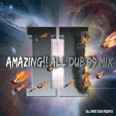 ALL DUB 99 MIX part Ⅱ / FULLSMOKE STUDIO | REGGAE レゲエ CD MIX