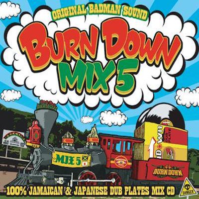 BURN DOWN MIX vol,5 / BURNDOWN バーンダウン | REGGAE レゲエ CD MIX-CD 通販 -  トレジャーボックスミュージック