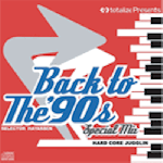 [USED] BACK TO THE 90S SPECIAL MIX-HARD CORE JUGGLIN- / TOTALIZE ȡ饤