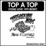 TOP A TOP STONE LOVE 1991 / STONE LOVE(RORY)