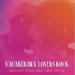 ●取扱店舗 限定●NAGAREKAWA LOVERS ROCK SELECTION #18 / 流川 ラバーズロッククルー