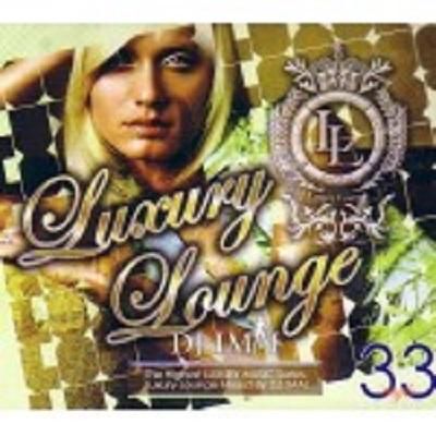 LUXURY LOUNGE STYLE 33 / DJ IMAI | REGGAE レゲエ CD MIX-CD LUXURY LOUNGE STYLE 33 / DJ IMAI | REGGAE レゲエ CD MIX-CD