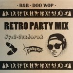 RETRO PARTY MIX -R&B DOO-WOP- / G-CONQUEROR from GUIDING STAR
