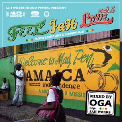 FEEL JAH LOVE vol.5 / OGA for JAH WORKS ジャーワークス | REGGAE