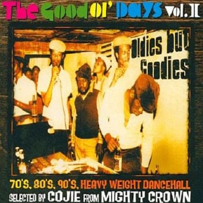 GOOD OL'DAYS VOL.2 / COJIE from MIGHTY CROWN マイティクラウン 