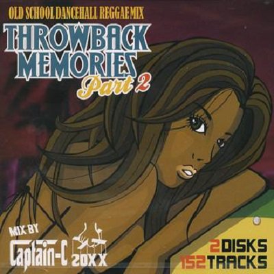 ■2CD■ THROWBACK MEMORIES #2 / Captain-C 20XX | REGGAE レゲエ CD MIX-CD 通販 -  トレジャーボックスミュージック