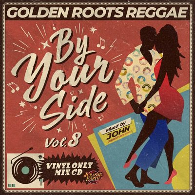 BY YOUR SIDE vol.8 -GOLDEN ROOTS REGGAE MIX- / JURASSIC EARTH