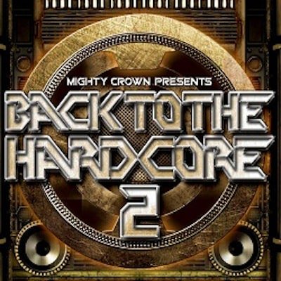 BACK TO THE HARDCORE VOL.2/MIGHTY CROWN | REGGAE レゲエ CD MIX-CD 通販 -  トレジャーボックスミュージック