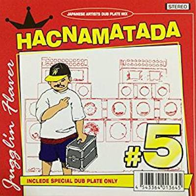 HACNAMATADA MIX JUGGLIN FLAVER #5 /HACNAMATADA ハクナマタダ | REGGAE レゲエ CD  MIX-CD 通販 - トレジャーボックスミュージック