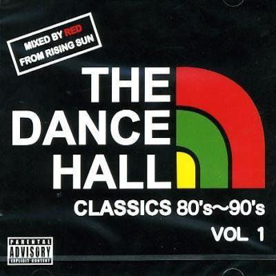 THE DANCE HALL CLASSICS 80'S～90'S MIX VOL.1 / RISING SUN ライジングサン | REGGAE  レゲエ CD MIX-CD 通販 - トレジャーボックスミュージッ