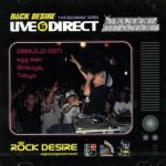 [USED] Live & Direct 2008/06/21 at Shibuya Egg Man / ROCK DESIRE åǥ䡼